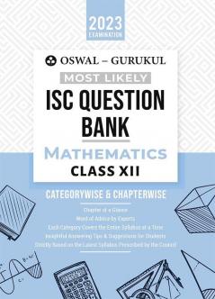 Oswal - Gurukul Mathematics Most Likely Question Bank : ISC Class 12 for 2023 Exam