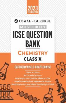 Oswal - Gurukul Chemistry Most Likely Question Bank : ICSE Class 10 For 2023 Exam