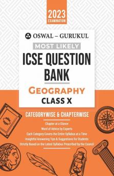 Oswal - Gurukul Geography Most Likely Question Bank : ICSE Class 10 For 2023 Exam