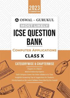 Oswal - Gurukul Computer Applications Most Likely Question Bank : ICSE Class 10 For 2023 Exam