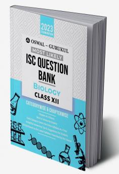 Oswal - Gurukul Biology Most Likely Question Bank : ISC Class 12 for 2023 Exam
