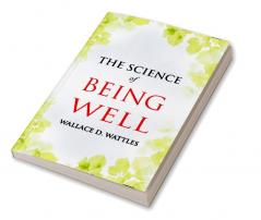 The Science of Being Well