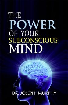 The Power of Subconscious Mind