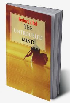 The Untroubled Mind