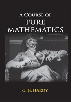 A Course of Pure Mathematics