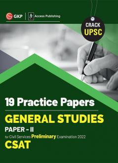 UPSC 2022 : General Studies Paper II CSAT : 19 Practice Papers by GKP/Access