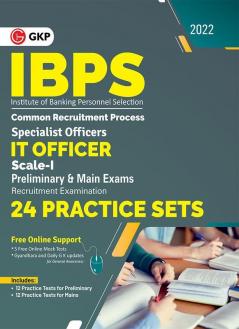 IBPS 2022 : Specialist Officers - IT Officer Scale I (Preliminary & Mains) - 24 Practice Sets