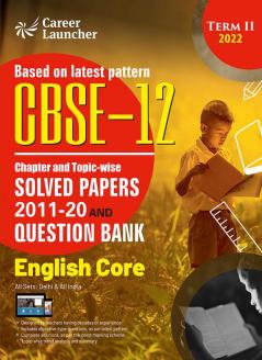 CBSE Class XII 2022 - Term II : Chapter and Topic-wise Solved Papers 2011-2020 & Question Bank : English