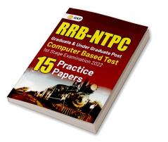 RRB NTPC 2022 : Graduate & Under Graduate Posts 1st Stage Examination (CBT-I) - 15 Practice Papers