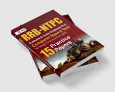RRB NTPC 2022 : Graduate & Under Graduate Posts 1st Stage Examination (CBT-I) - 15 Practice Papers