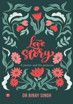 LOVE STORY - A PRINCE AND HIS PRINCESS