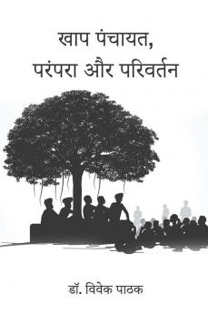 Khap Panchayat Tradition And Change