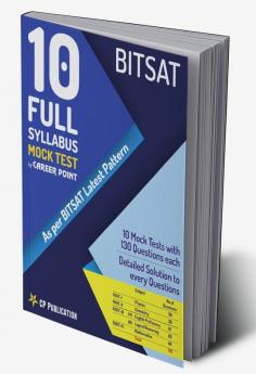 BITSAT 10 Full Syllabus Mock Test on Latest Pattern