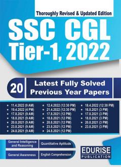 SSC CGL Tier 1 2022 20 Latest Fully Solved Previous Year Papers of 2022 & 2021 | Combined Graduate Level Exam - Revised and Updated Edition