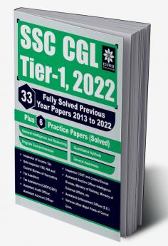 SSC CGL Tier 1 2022 33 Fully Solved Year wise Previous Year Papers 2013 - 2022 6 Practice Papers (Solved) General Intelligence & Reasoning Quantitative Aptitude English GA - Revised & Updated Edition