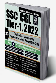 SSC CGL Tier 1 2022 33 Fully Solved Topic wise Chapter wise Previous Year Papers from 2013 to 2022 4 Practice Papers (Solved) - Revised & Updated Teachers' Edition