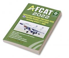 AFCAT 2022 20 Topic wise Chapter wise Previous Year Solved papers (AFCAT -I/2012 to AFCAT - I/2022) Including AFCAT -I/2022