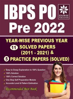 IBPS PO/MT 2022 Preliminary Exams Year wise 11 Previous Year Solved papers (2021 to 2011) + 5 Preliminary Exams Practice papers | IBPS Probationary Officer 2022