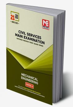 CSE Mains Solved Papers (2001-2021) : Mechanical Engineering Paper- II