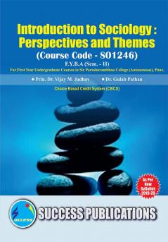 Introduction to Sociology : Perspectives and Themes(F.Y.B.AS.P. CollegeSem.-II)