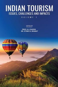 INDIAN TOURISM: ISSUES CHALLENGES AND IMPACTS VOLUME 1