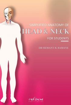 SIMPLIFIED ANATOMY OF HEAD & NECK FOR STUDENTS