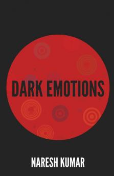 DARK EMOTIONS