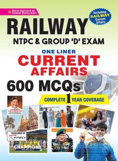 Railway NTPC and Group D Exam One Liner Current Affairs 600 MCQs Complete 1 Year Coverage