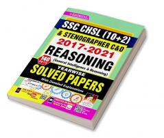 SSC CHSL (10+2) and Stenographer C & D 2017 to 2021 Reasoning (General Intelligence  Reasoning) Yearwise Solved Papers (140 SETS)