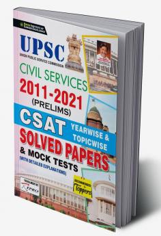 UPSC Civil Services 2011-2021 (Prelim) CSAT Yearwise and Topicwise Solved Papers and Mock Tests (with Detailed Explanations)