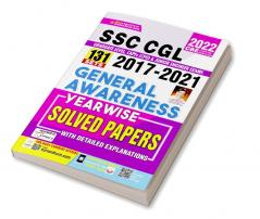 SSC CGL 2017 to 2021 General Awareness Yearwise 131 Solved Papers With Detailed Explanations