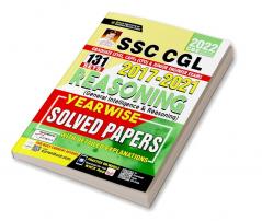 SSC CGL 2017- 2021 Reasoning (General Intelligence & Reasoning) Yearwise Solved Papers With Detailed Explanations- (131 SETS)
