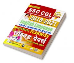 SSC CGL 2018 to 2021 English Language And Comprehension Tier 1 and Tier 2 Yearwise Solved Papers- 100 SETS