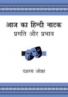 Aaj Ka Hindi Natak : Pragati Aur Prabhav