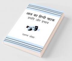 Aaj Ka Hindi Natak : Pragati Aur Prabhav