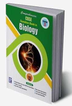 Comprehensive CBSE Question Bank in Biology XII (Term-II)