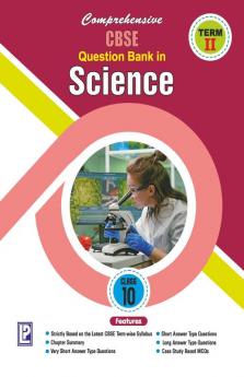 Comprehensive CBSE Question Bank in Science X (Term-II)