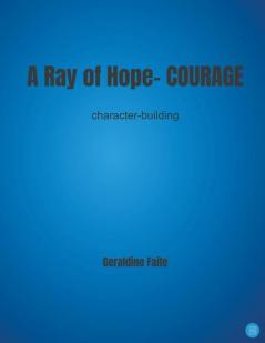 A Ray of Hope- Courage