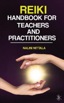 Reiki Handbook for Teachers and Practitioners