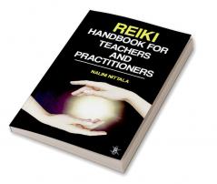 Reiki Handbook for Teachers and Practitioners