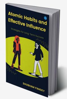 Atomic Habits and Effective Influence