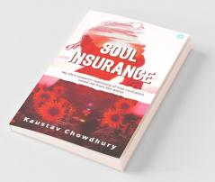 Soul Insurance My Life'S Research Testimony Of How Lord Jesus Saved Me From This World