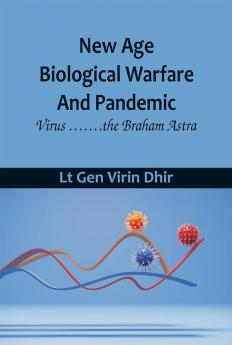 New Age Biological Warfare and Pandemic - Virus …….the Braham Astra