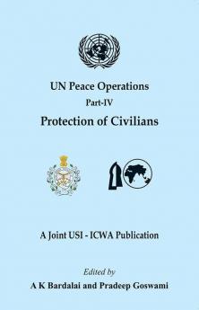 UN Peace Operations: Part IV (Protection of Civilians)