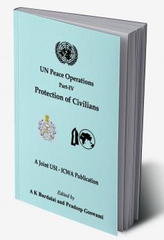 UN Peace Operations: Part IV (Protection of Civilians)