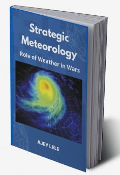 Strategic Meteorology: Role of Weather in Wars