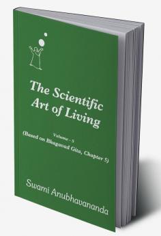 The Scientific art of living 5