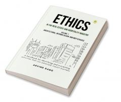 Ethics in the real estate and hospitality industry (Volume 1 - Architectural Interior Design and MEP Services)