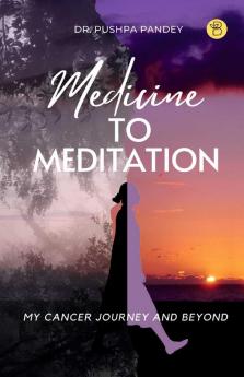 Medicine to Meditation