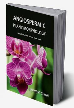 Angiospermic Plant Morphology